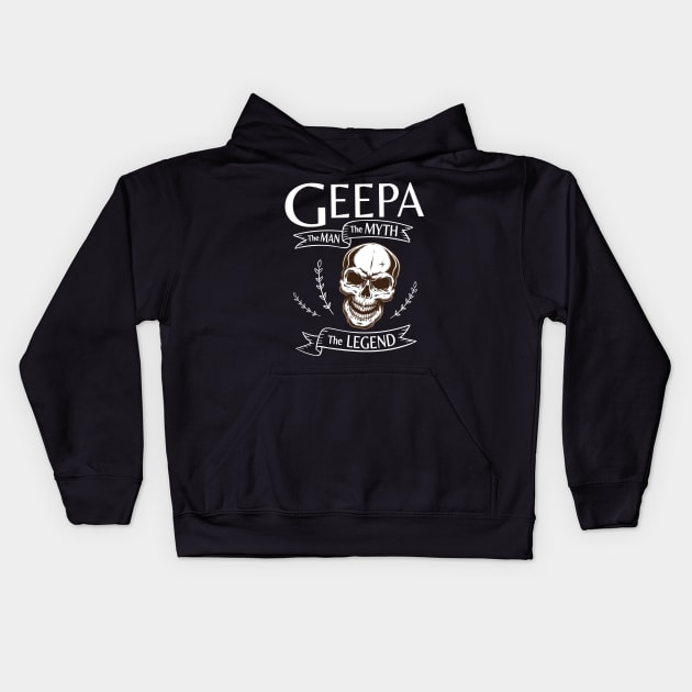 Geepa The Man The Myth The Legend Happy Father Halloween Day Skeleton Lover Fans Kids Hoodie by joandraelliot